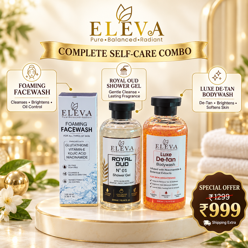 Eleva Self-Care Combo | Foaming Facewash + Royal Oud Shower Gel + Luxe De-Tan Bodywash